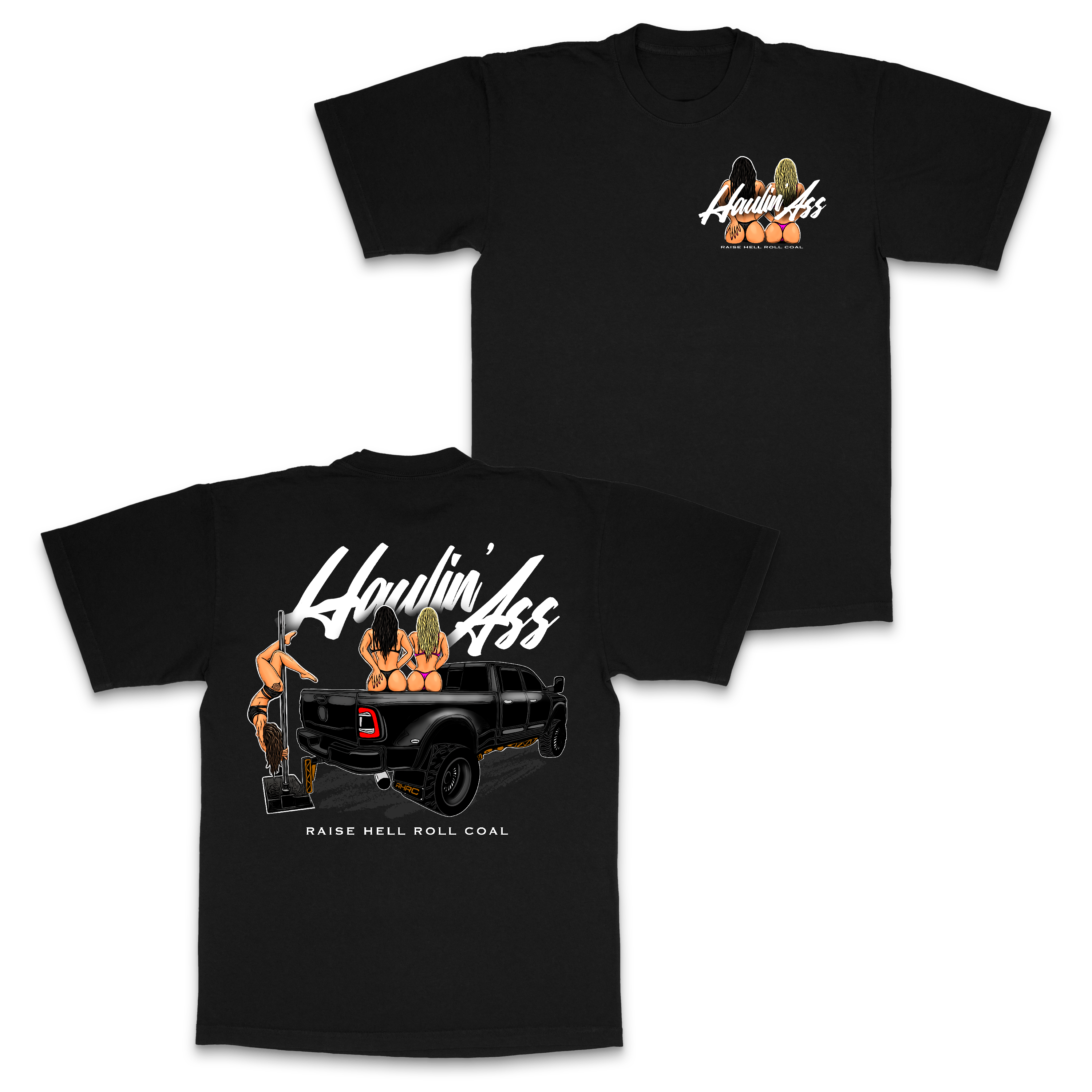 HAULIN’ A** TEE