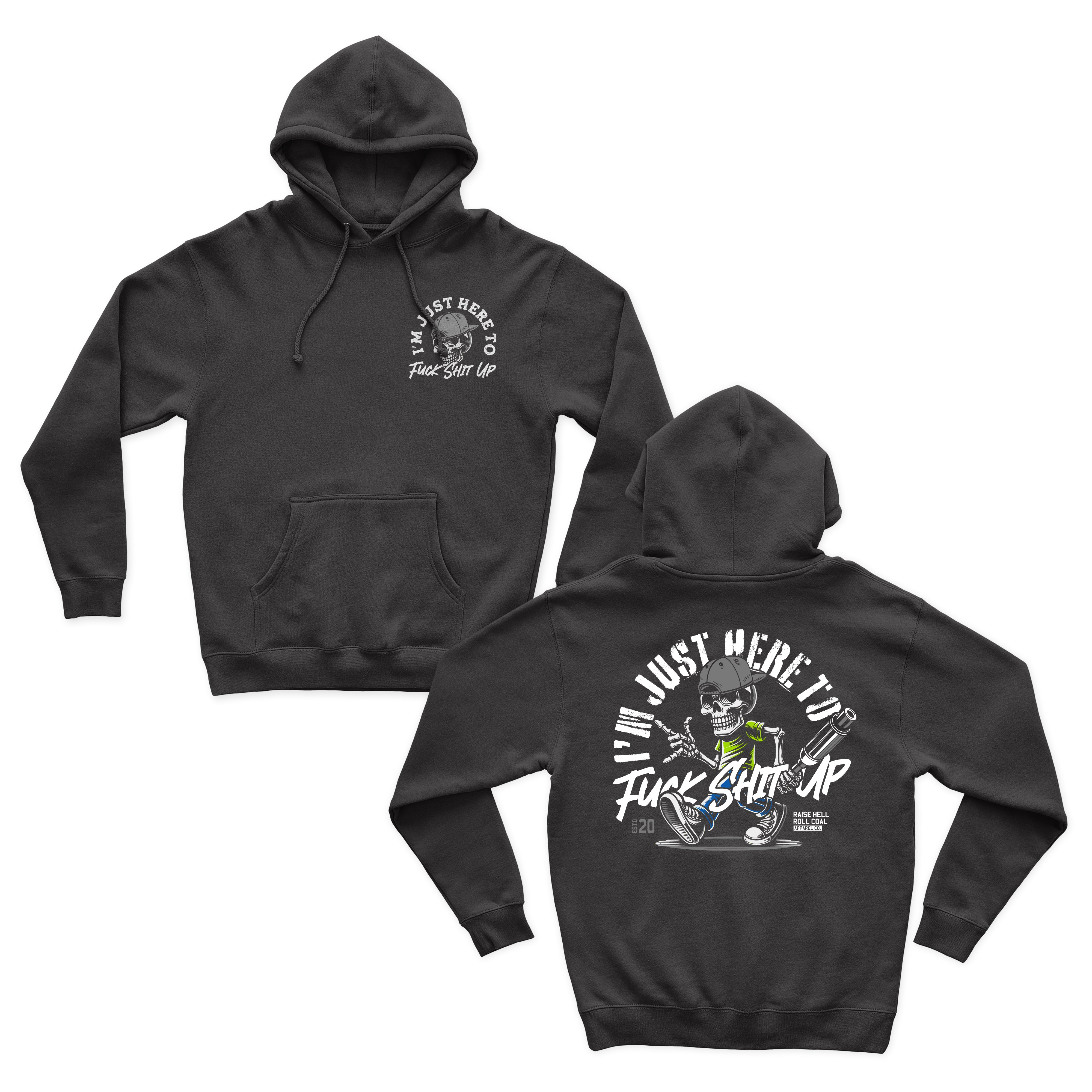 F*CK SHIT UP HOODIE