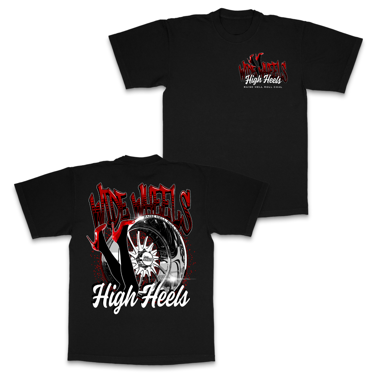 WIDE WHEELS & HIGH HEELS TEE