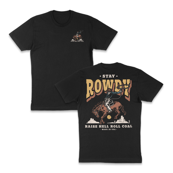 Stay Rowdy Tee