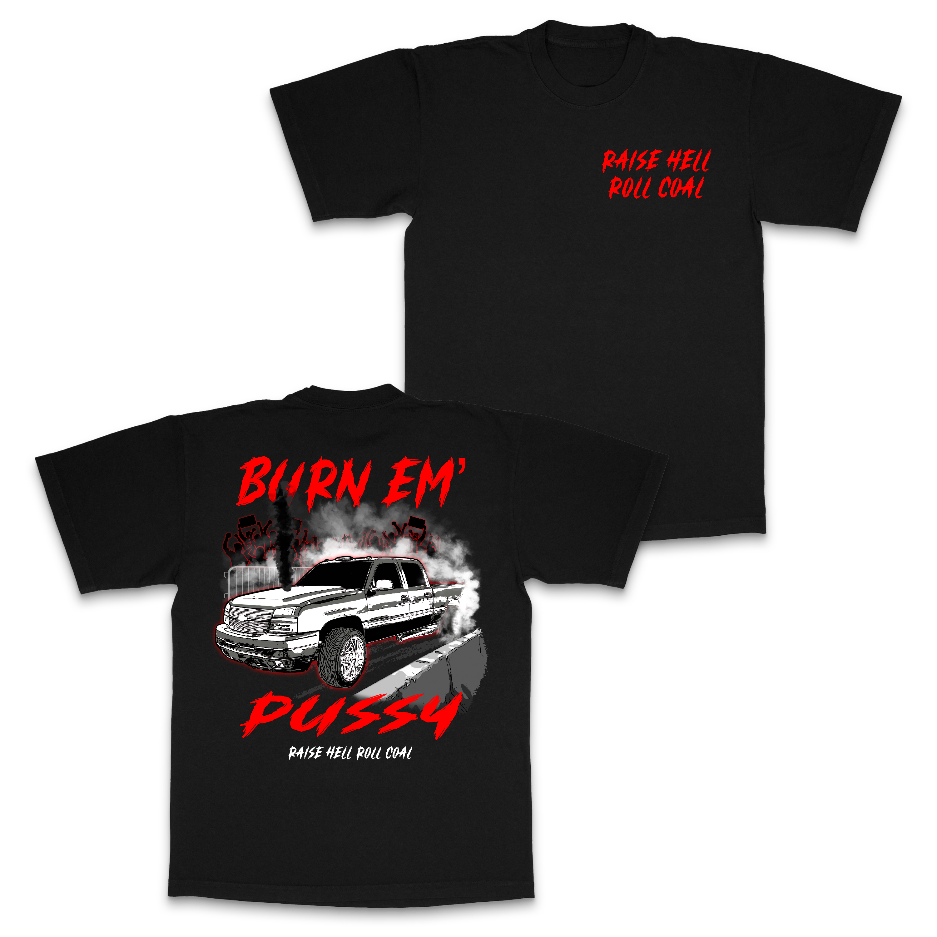 BURN EM P*SSY TEE