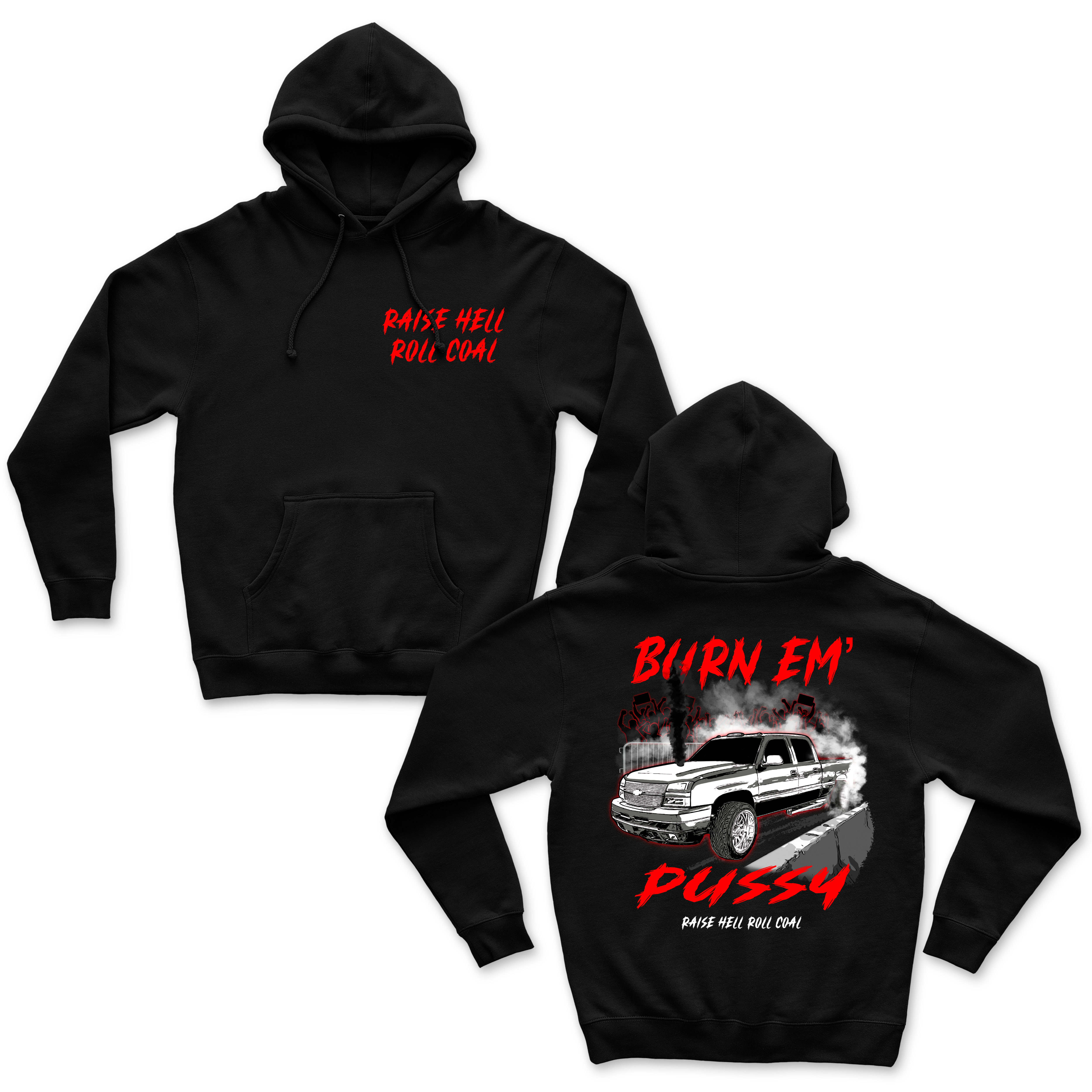 BURN EM P*SSY HOODIE